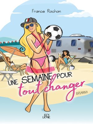 cover image of Une semaine pour tout changer